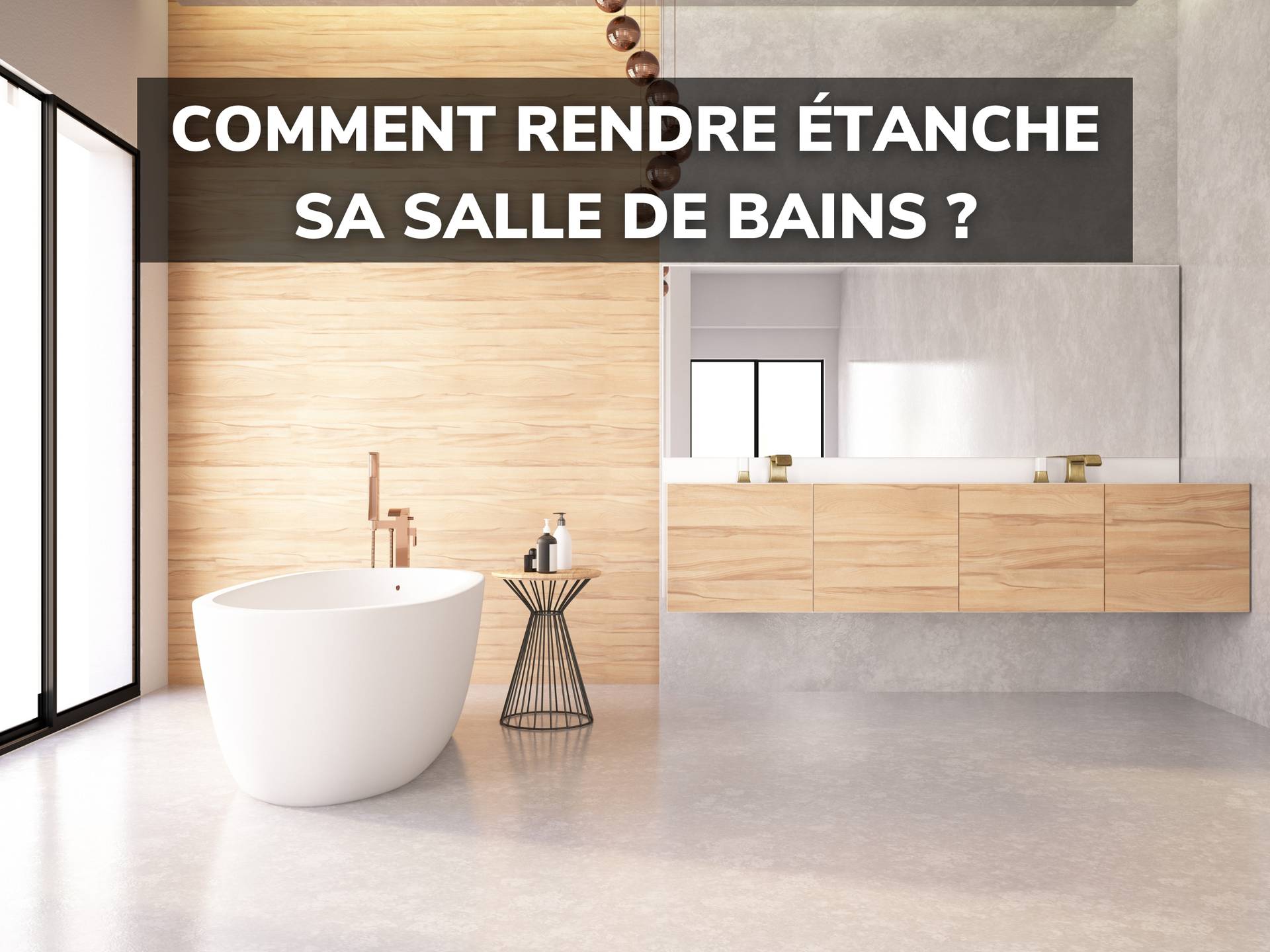 L'étanchéité dans sa salle de bain : quelles solutions choisir ?